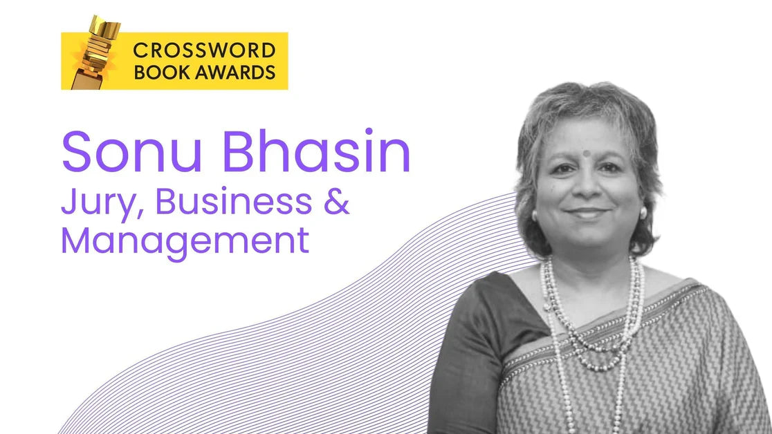 Q&A with Sonu Bhasin, Crossword Book Awards 2025 Jury: On leadership, literature, and what makes business writing endure