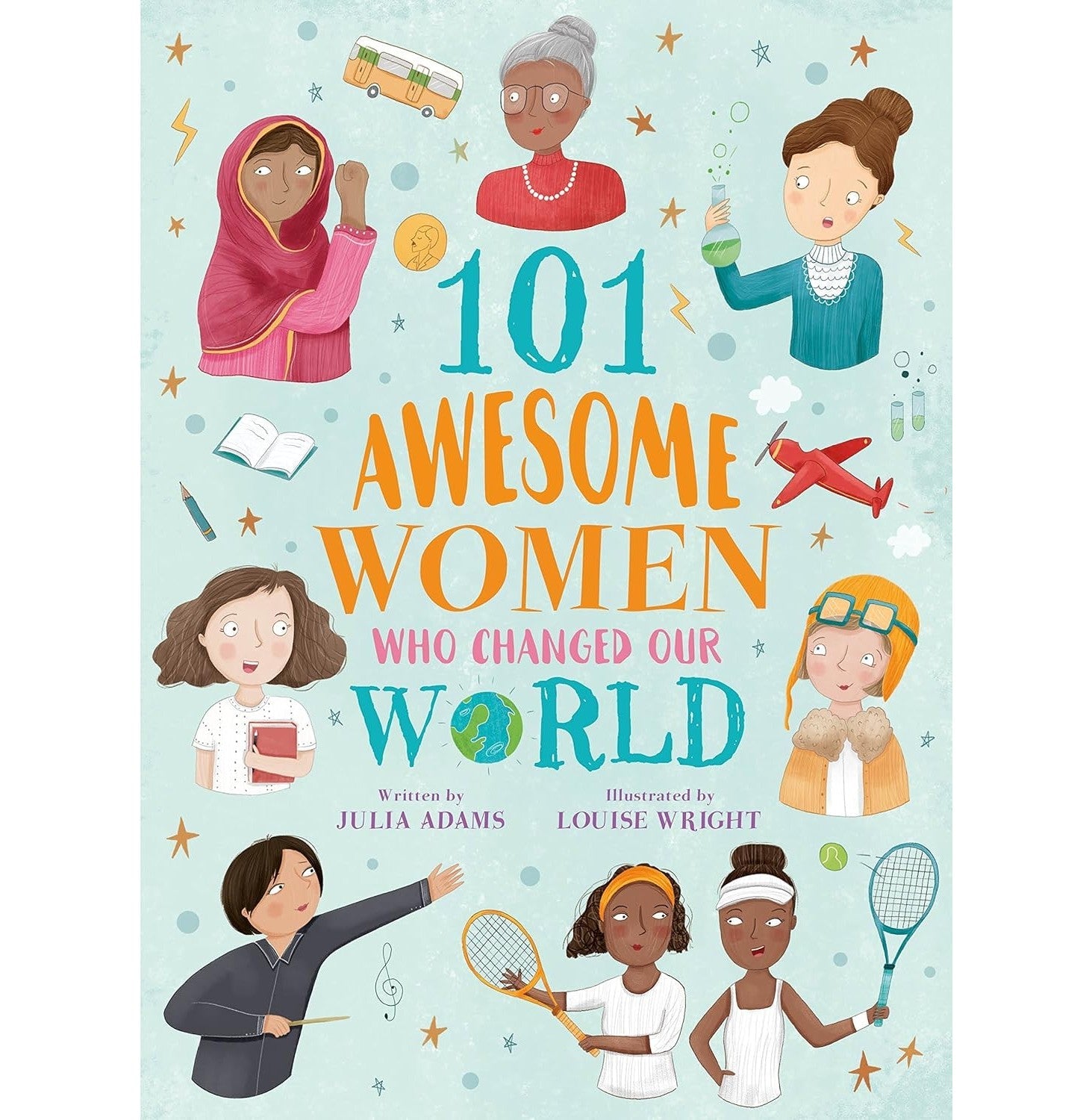 101 Awesome Women Who Changed Our World