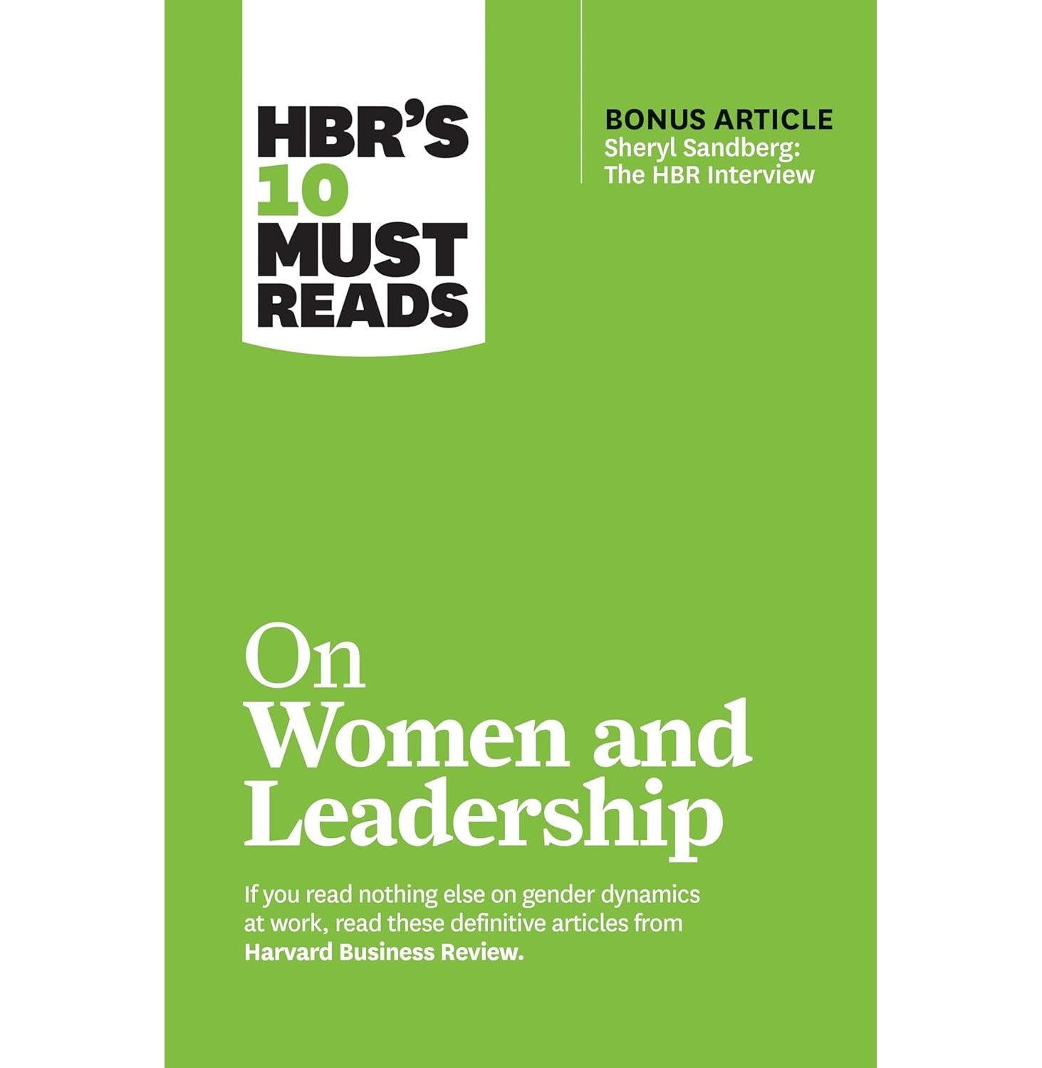 Hbrs 10 Must Reads On Women And Leadership