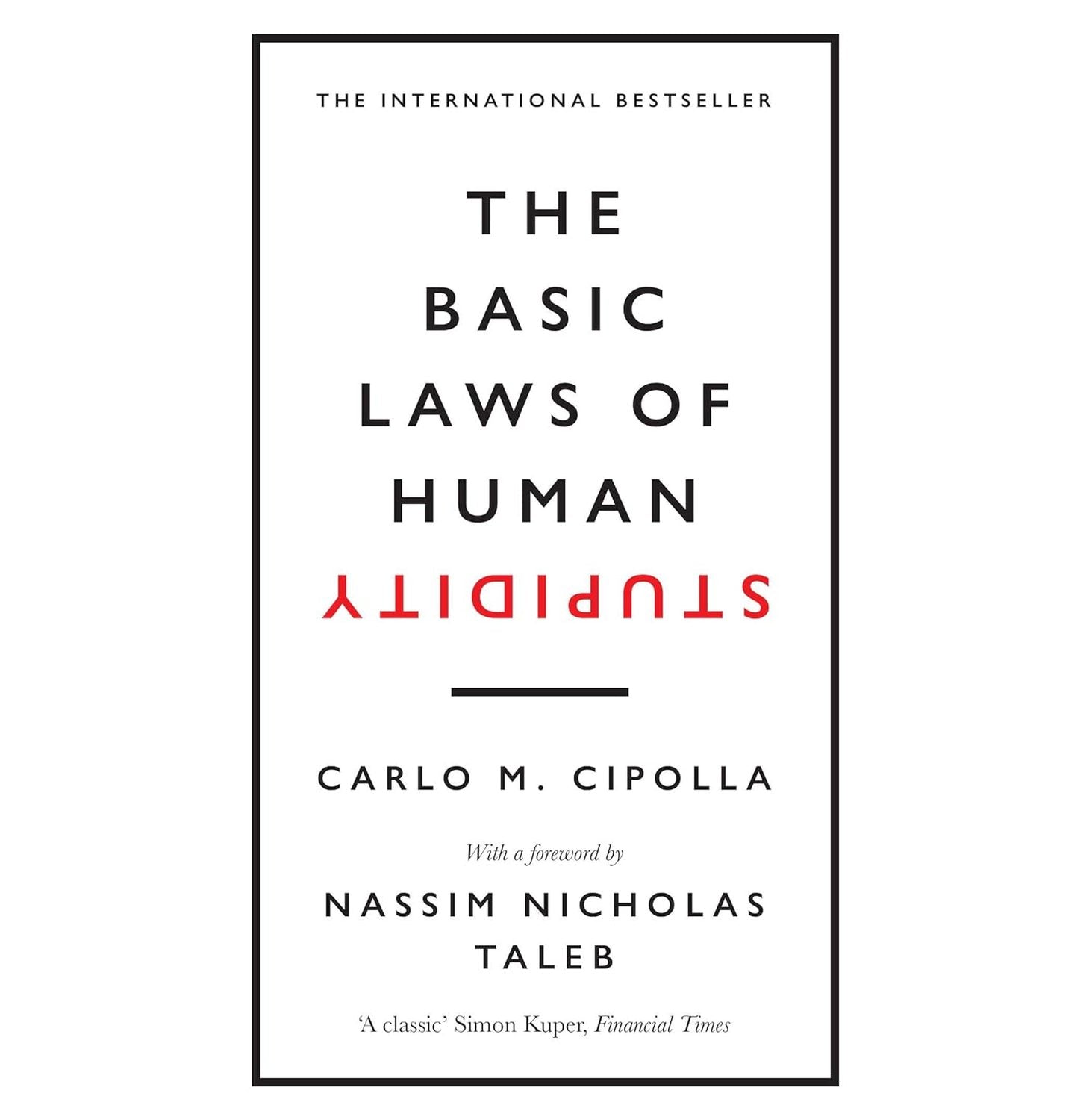The Basic Laws Of Human Stupidity