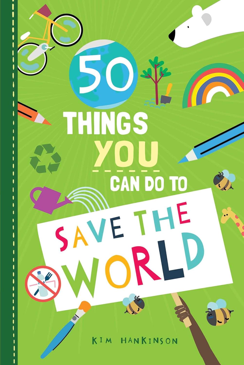 50 Things You Can Do To Save The World