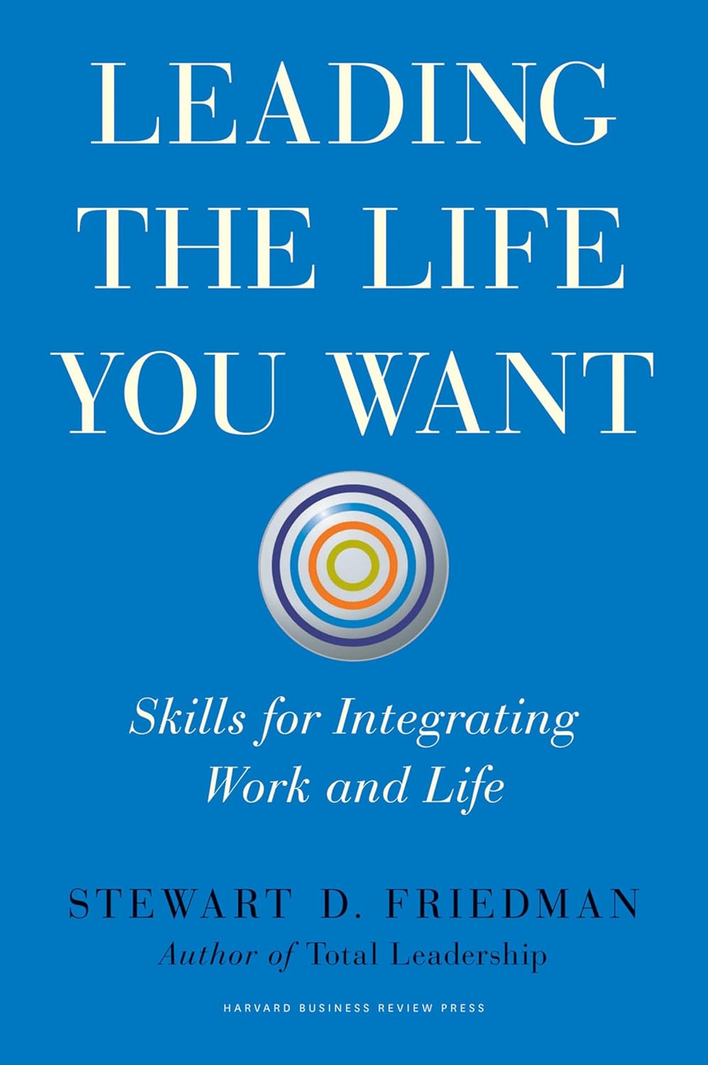 Leading The Life You Want