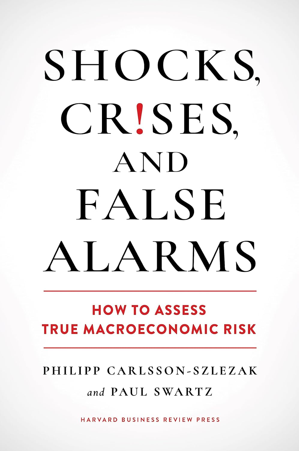 Shocks, Crises, And False Alarms