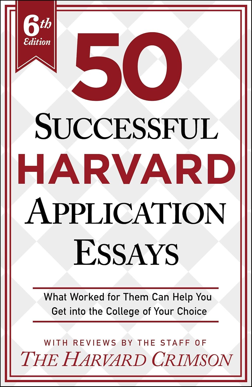 50 Successful Harvard Application Essays, 6Th Edition