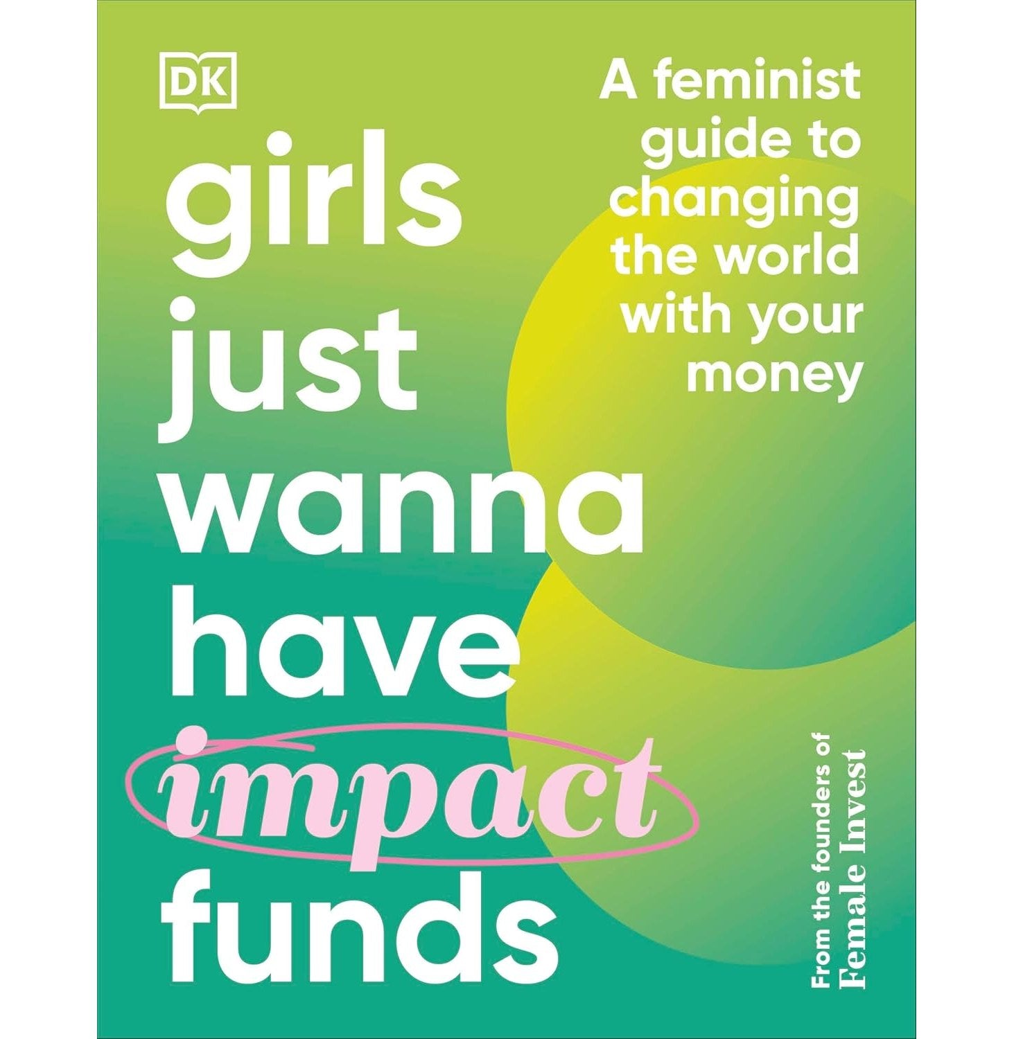 Girls Just Wanna Have Impact Funds