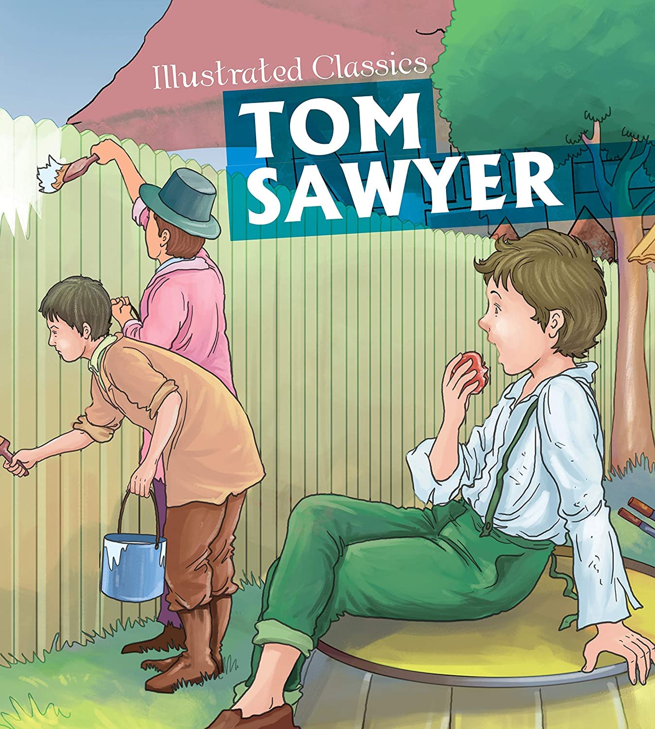 Illustrated Classics Tom Swayer