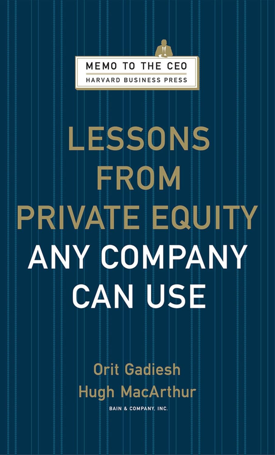 Lessons From Private Equity Any Company Can Use