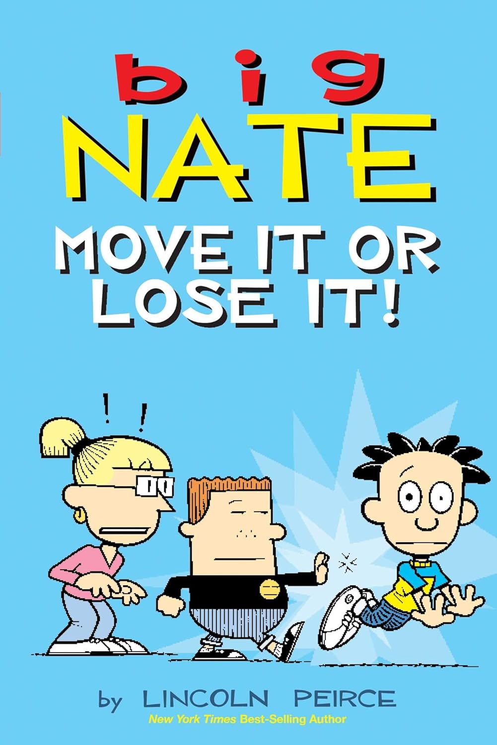 Big Nate: Move It Or Lose It!