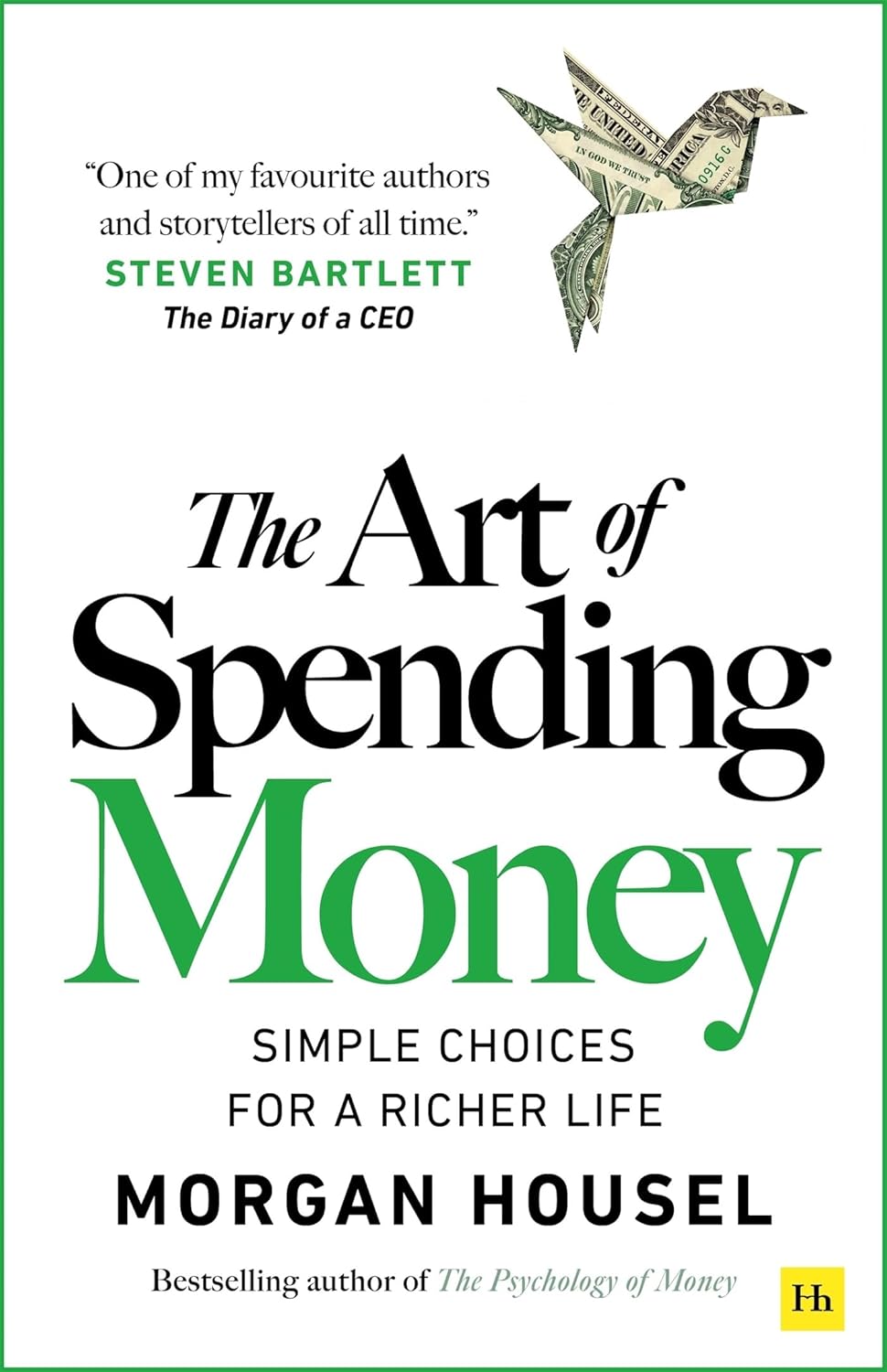 The Art Of Spending Money: Simple Choices For A Richer Life