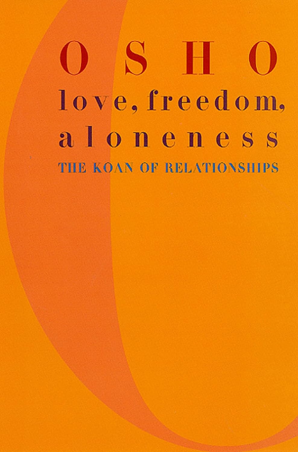 Love, Freedom, And Aloneness