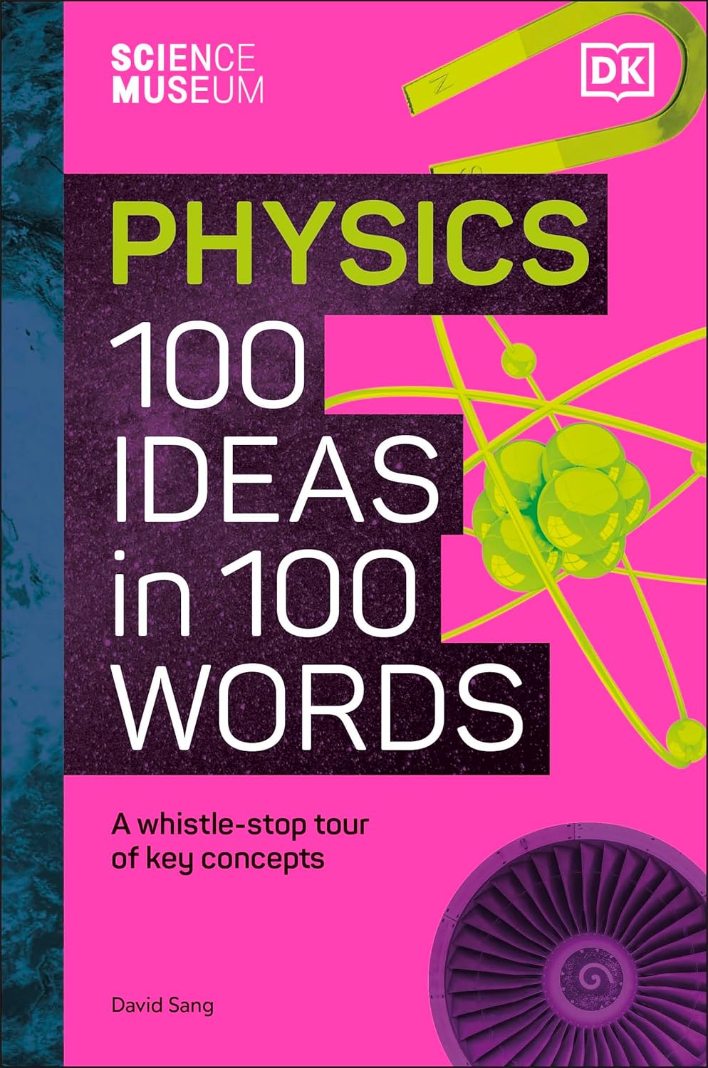The Science Museum Physics 100 Ideas In 100 Words