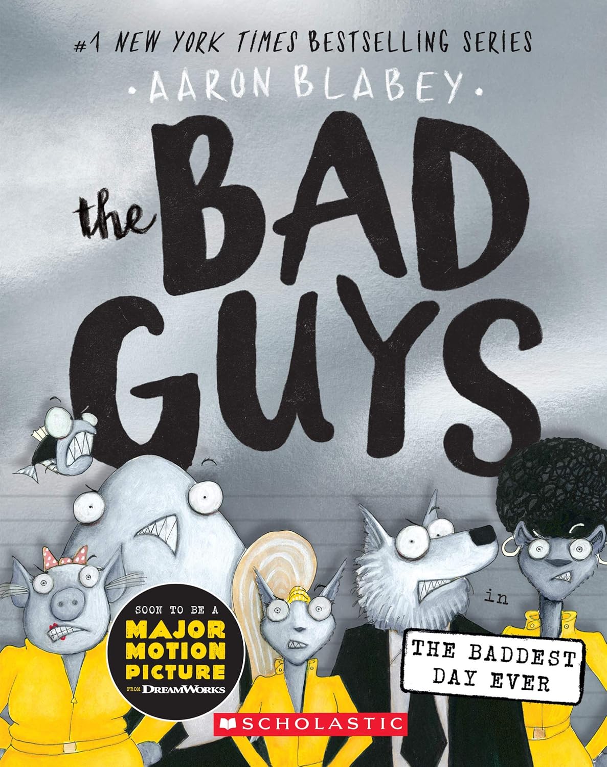 The Bad Guys In The Baddest Day Ever
