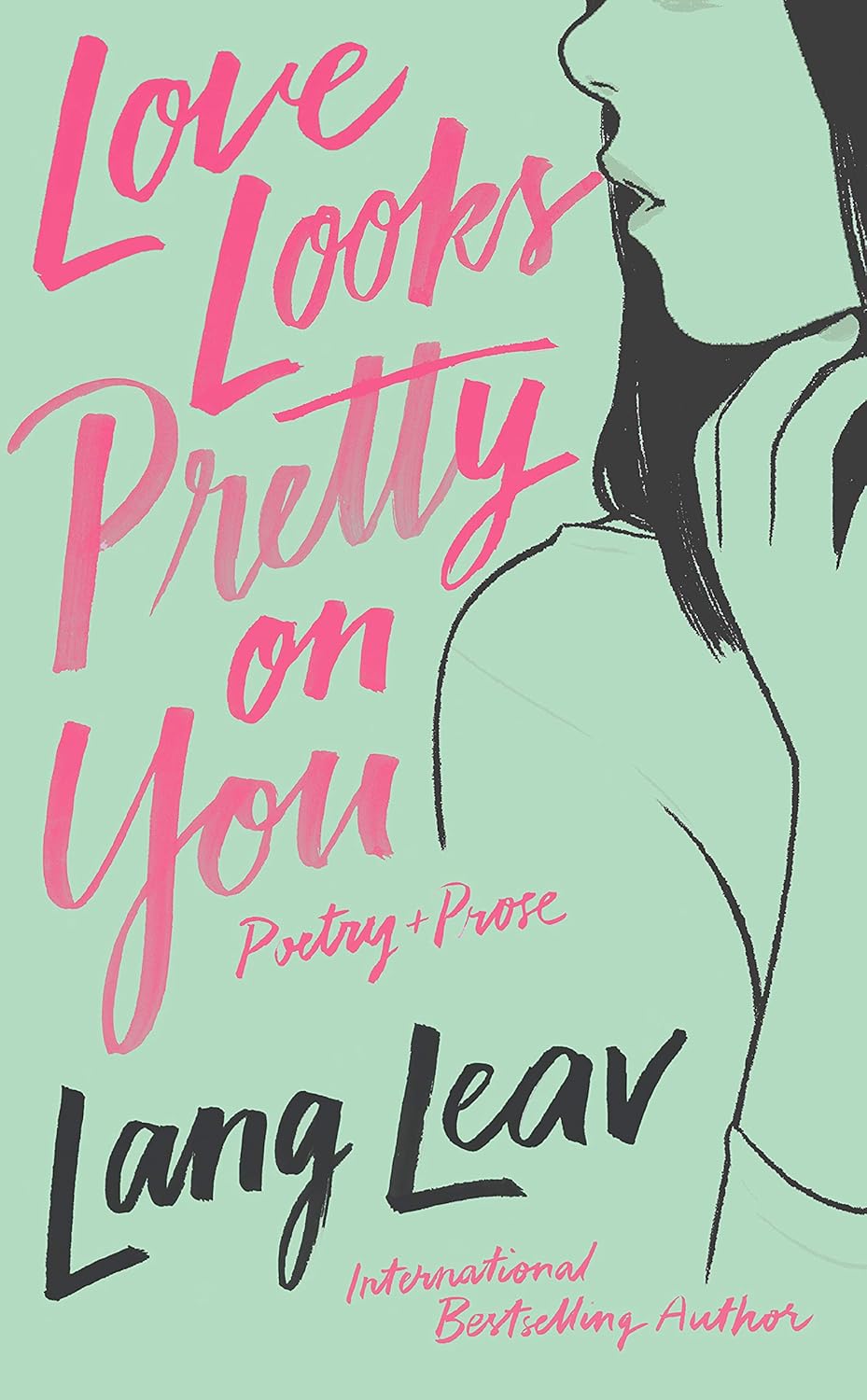 Love Looks Pretty On You-Lang Leav