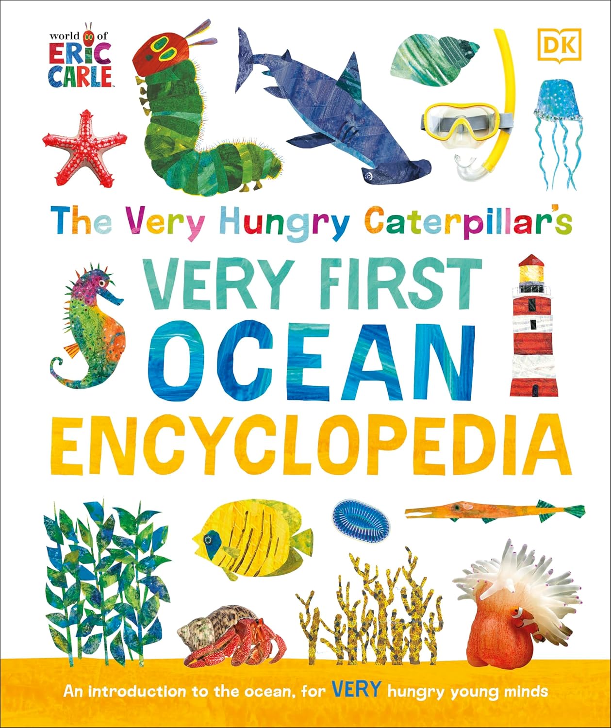 The Very Hungry Caterpillars Very First Ocean Encyclopedia