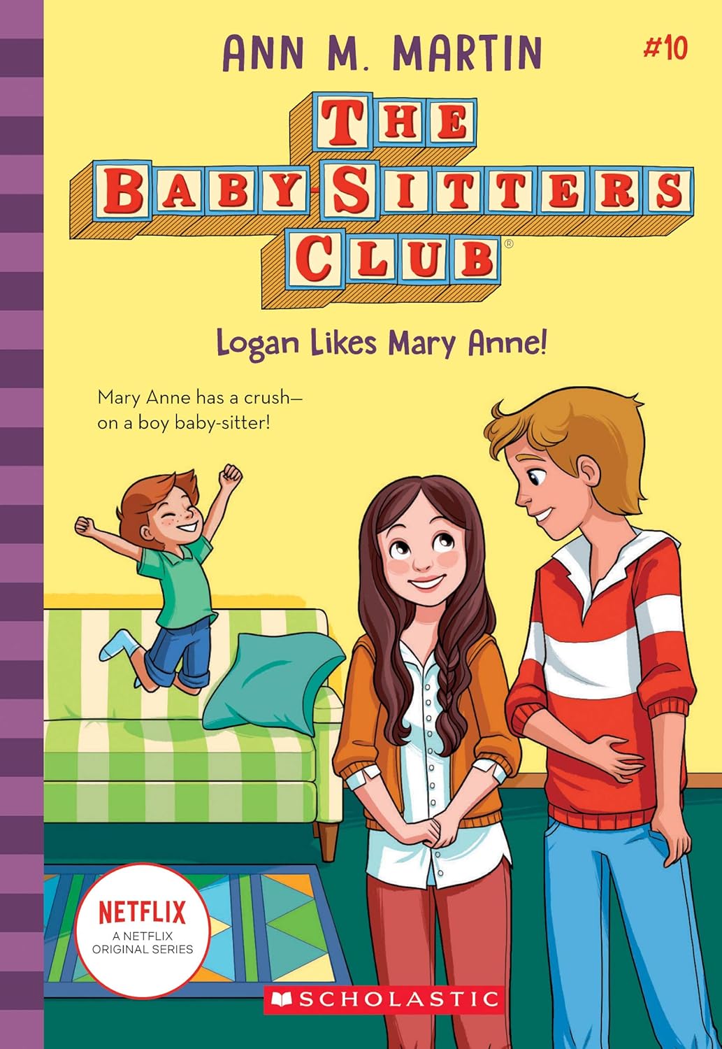 The Baby-Sitters Club #10: Logan Likes Mary Anne!