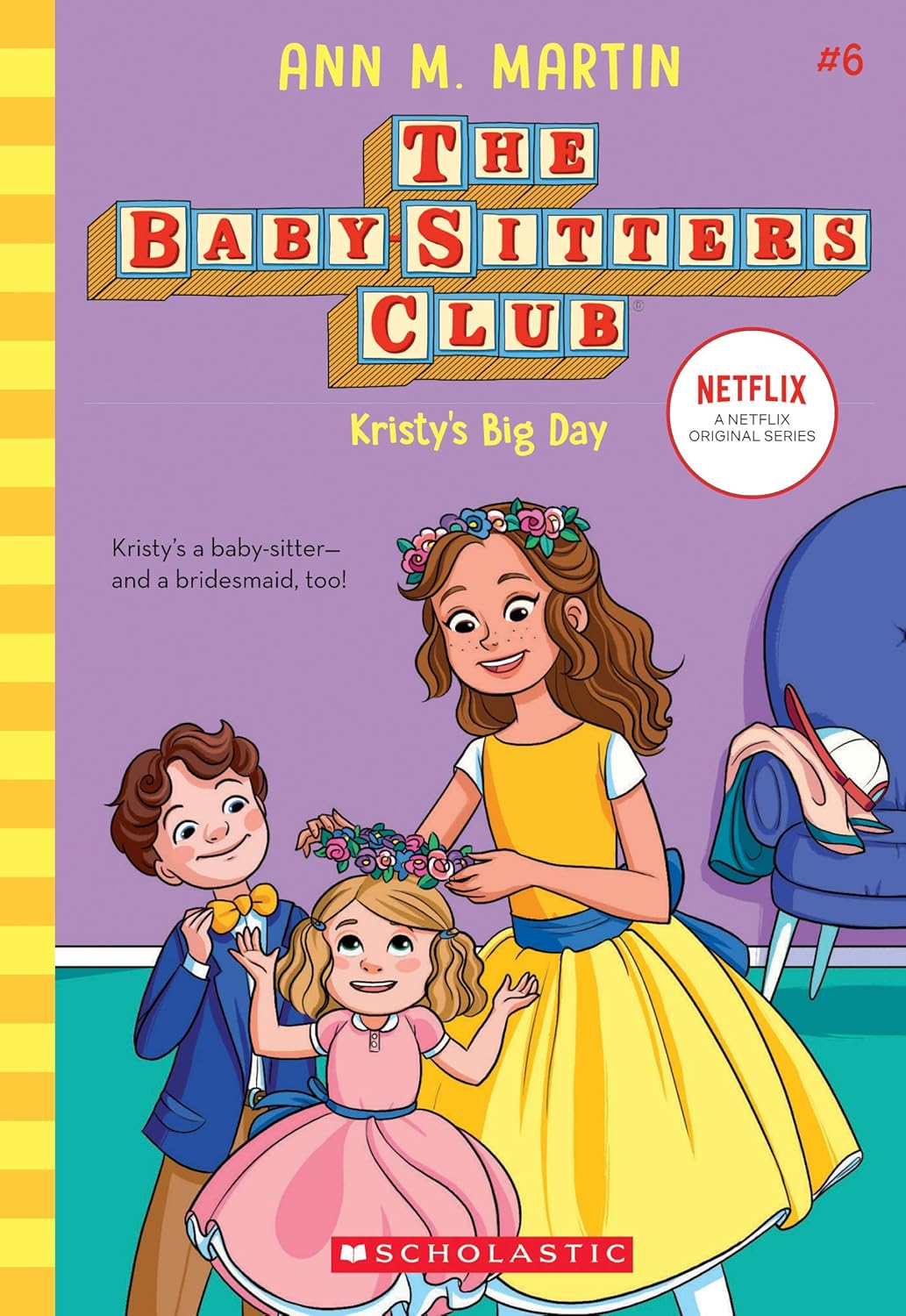 The Baby-Sitters Club #6: Kristyâ€™S Big Day