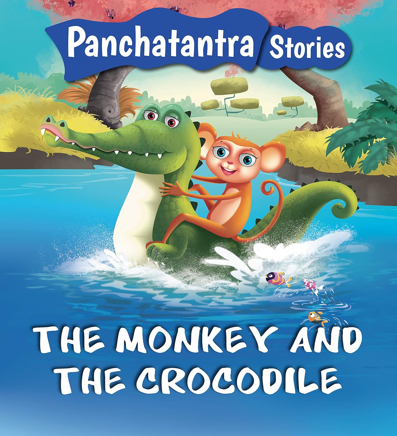 Square Book: Panchatantra Stories The Monkey And The Crocodile