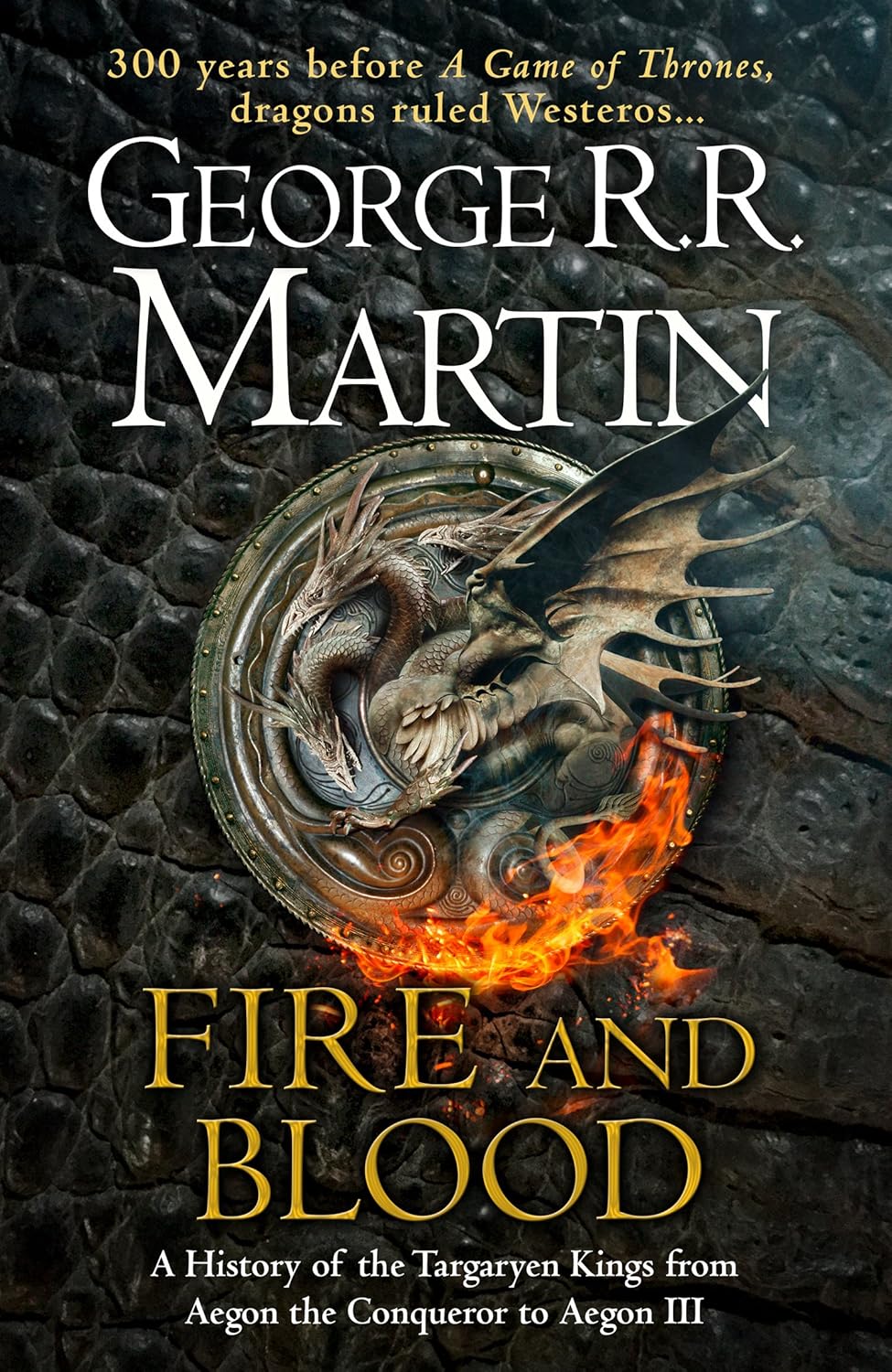 A Song Of Ice And Fire Fire And Blood: The Inspiration For Hboaes House Of The Dragon