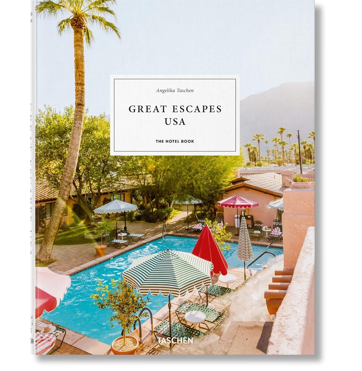 Great Escapes Usa. The Hotel Book