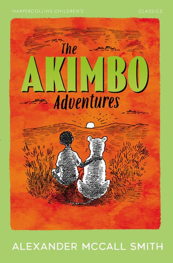 Harpercollins Childrens Classics: The Akimbo Adventures