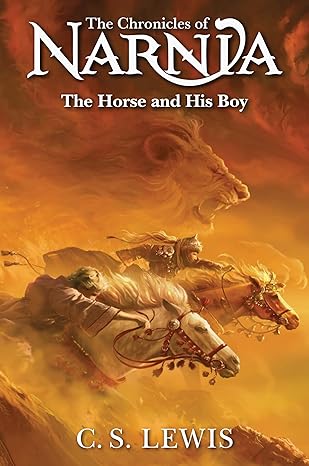 The Horse and His Boy: The Chronicles of Narnia