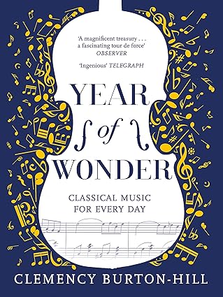 Year Of Wonder: Classical Music For Every Day