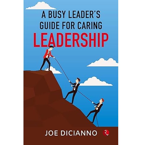 A Busy Leaders Guide For Caring Leadership