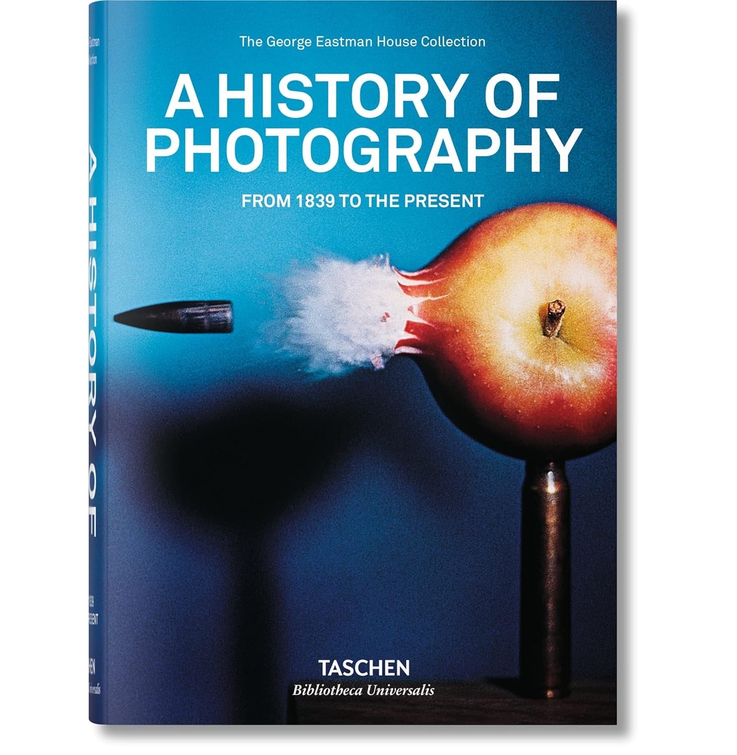 A History Of Photography: From 1839 To The Present