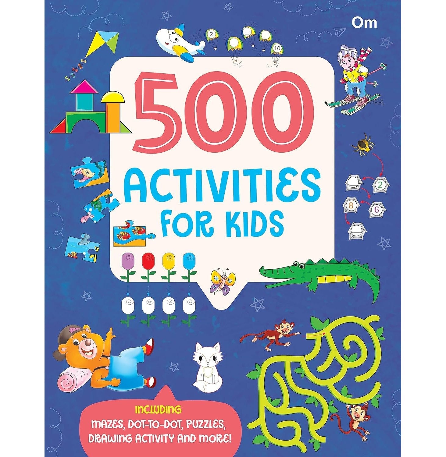 500 Activities For Kids Book- 2 - Mazes, Dot To Dot, Spot The Difference And Matchin