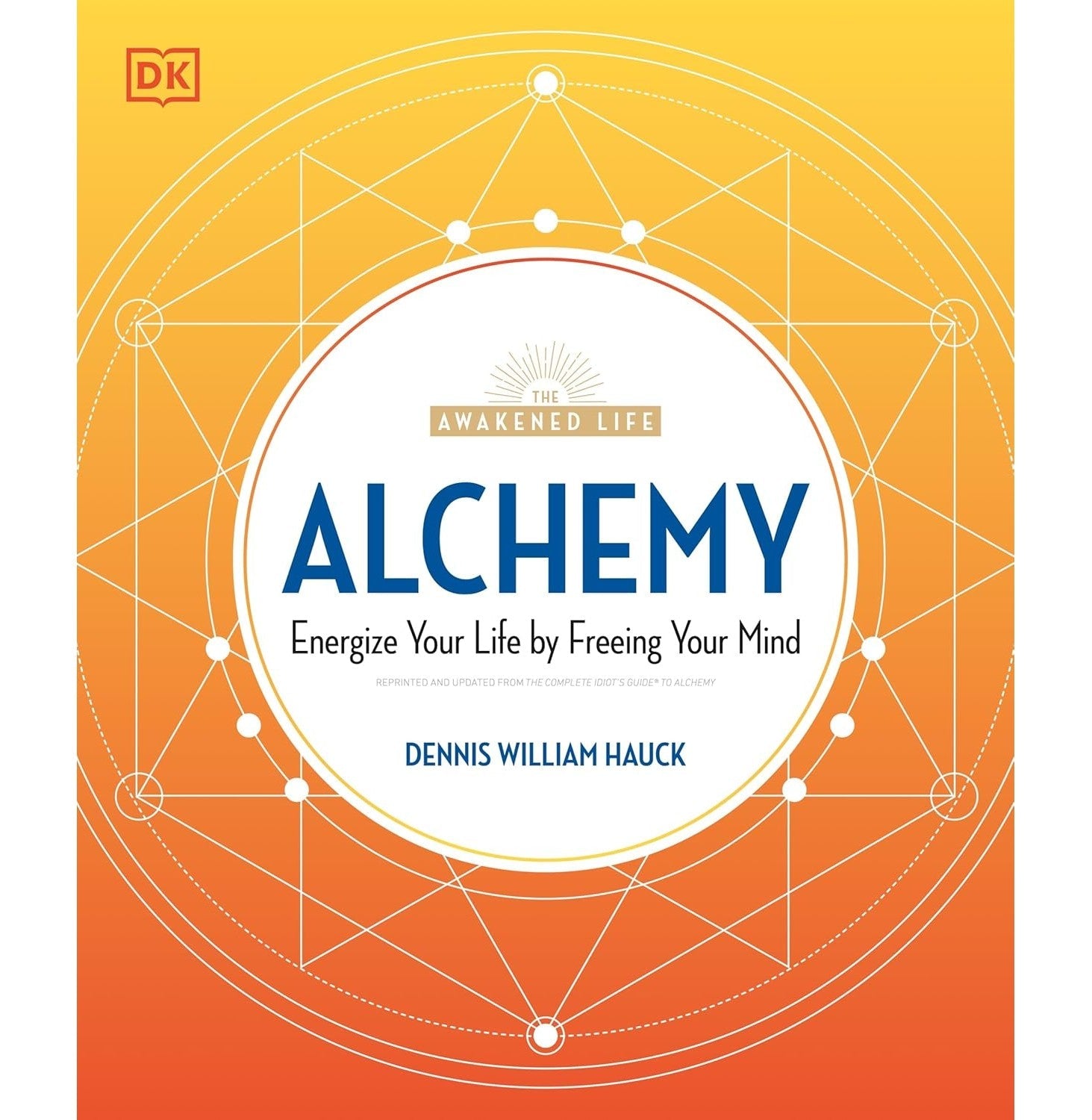 Alchemy: Energize Your Life By Freeing Your Mind