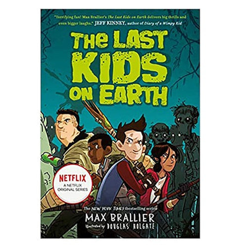 The Last Kids On Earth : The Last Kids On Earth
