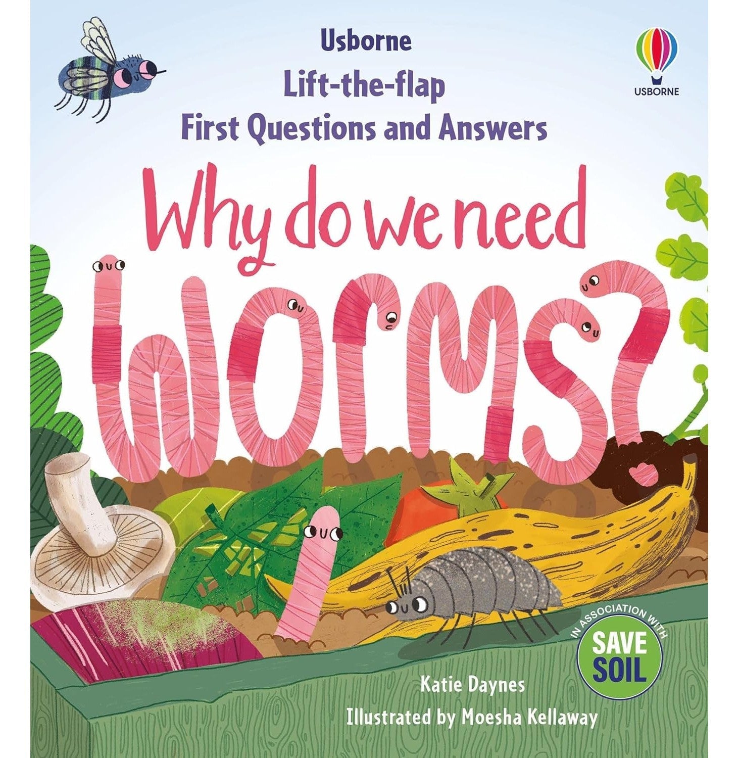 Lift-The-Flap First Questions & Answers: Why Do We Need Worms?