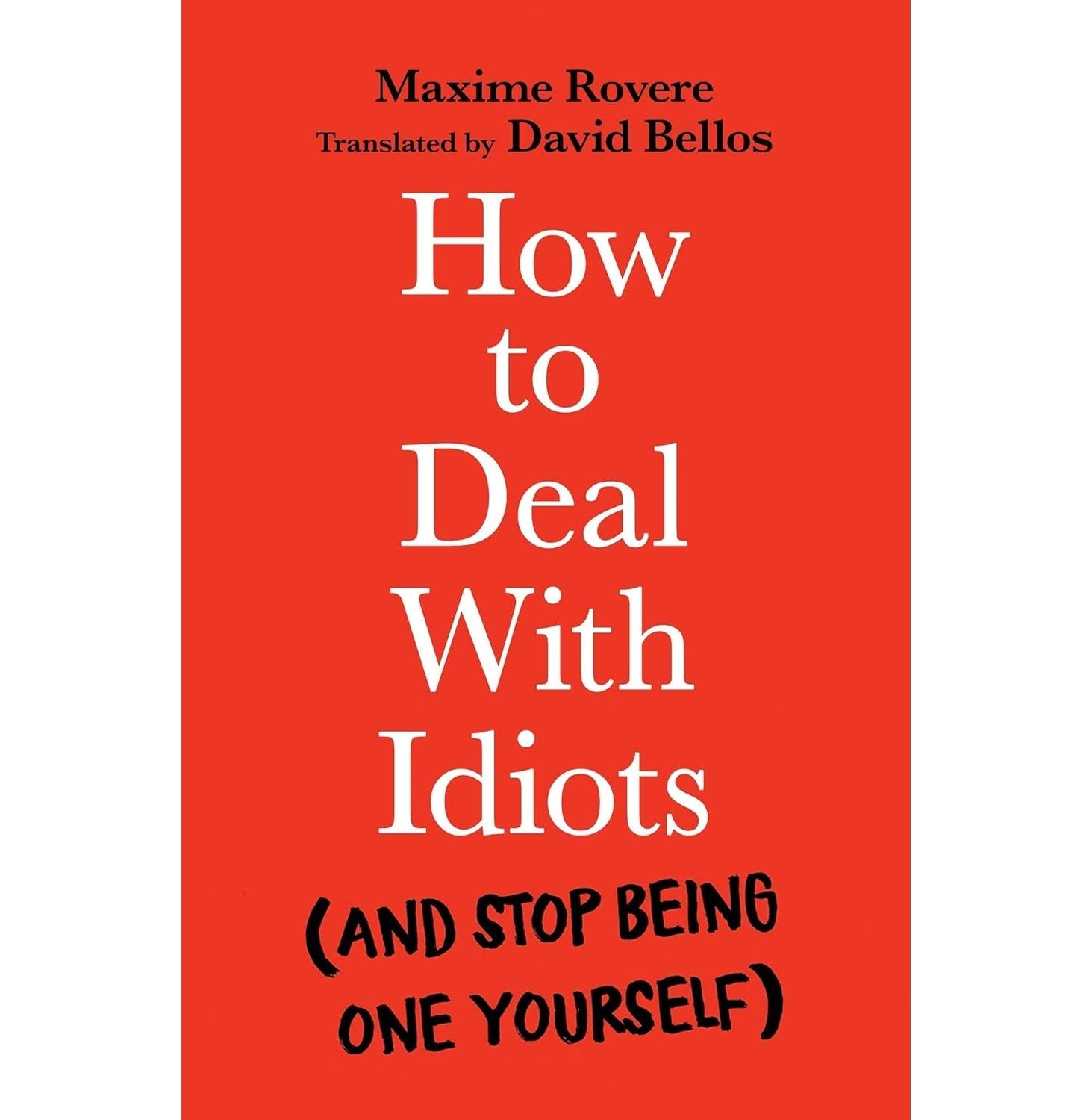 How To Deal With Idiots