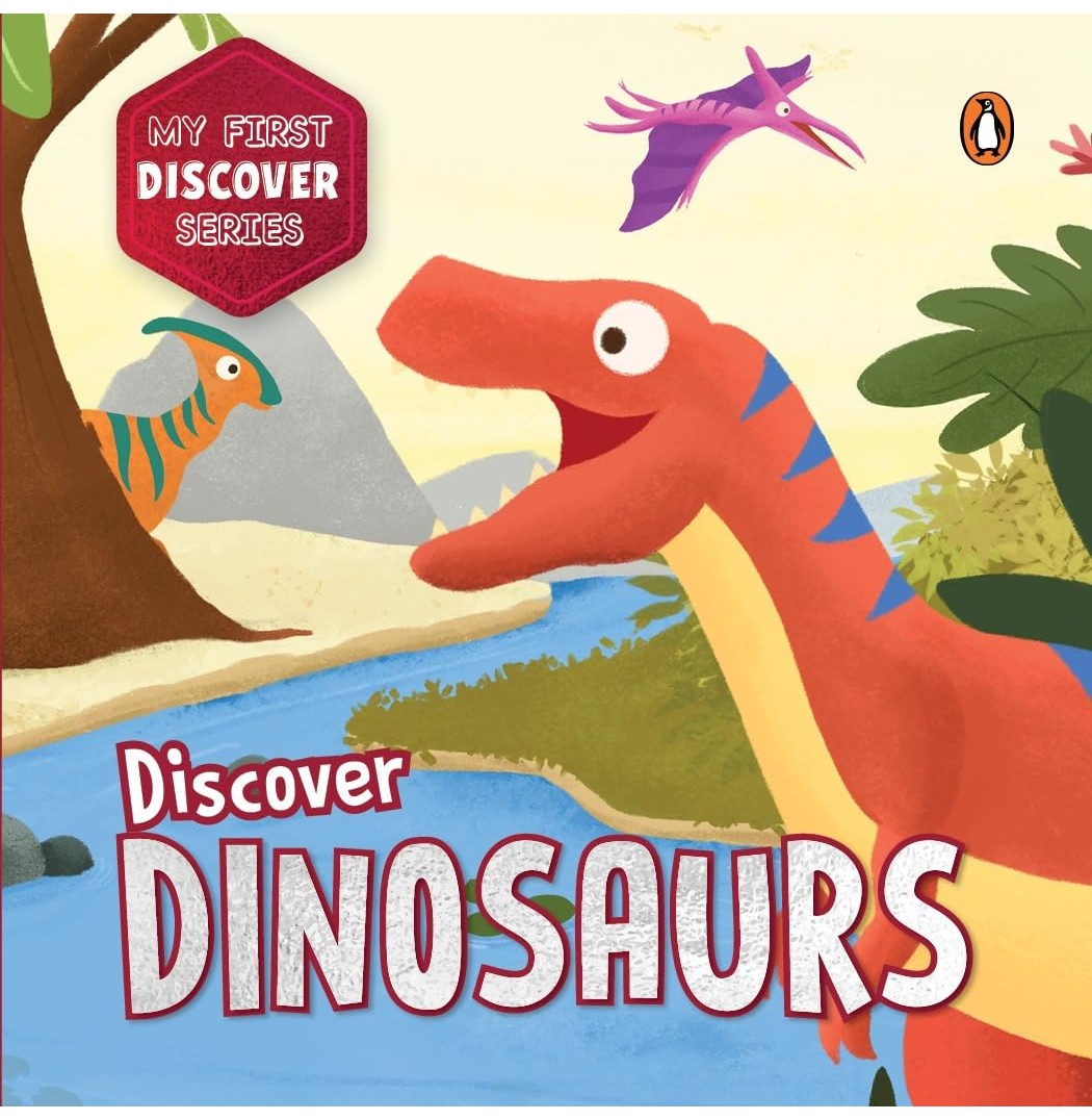 My First Discover Series: Dinosaurs