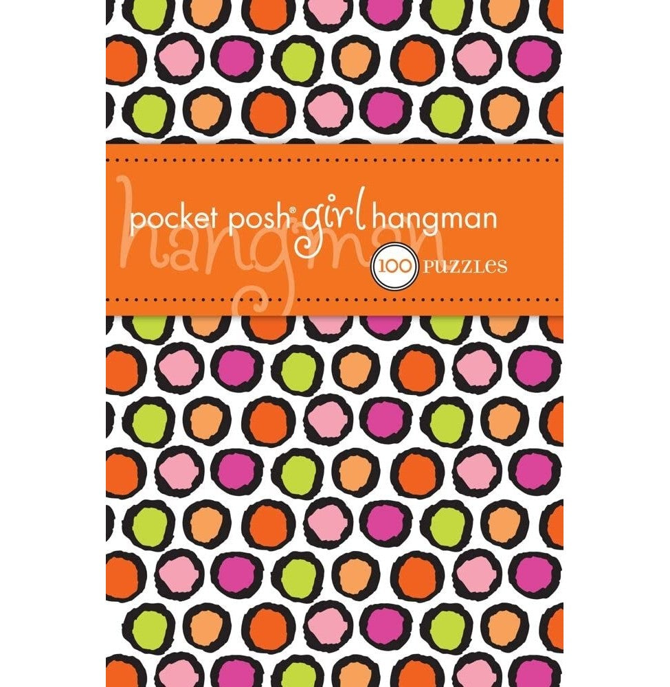 Pocket Posh Girl Hangman: 100 Puzzles