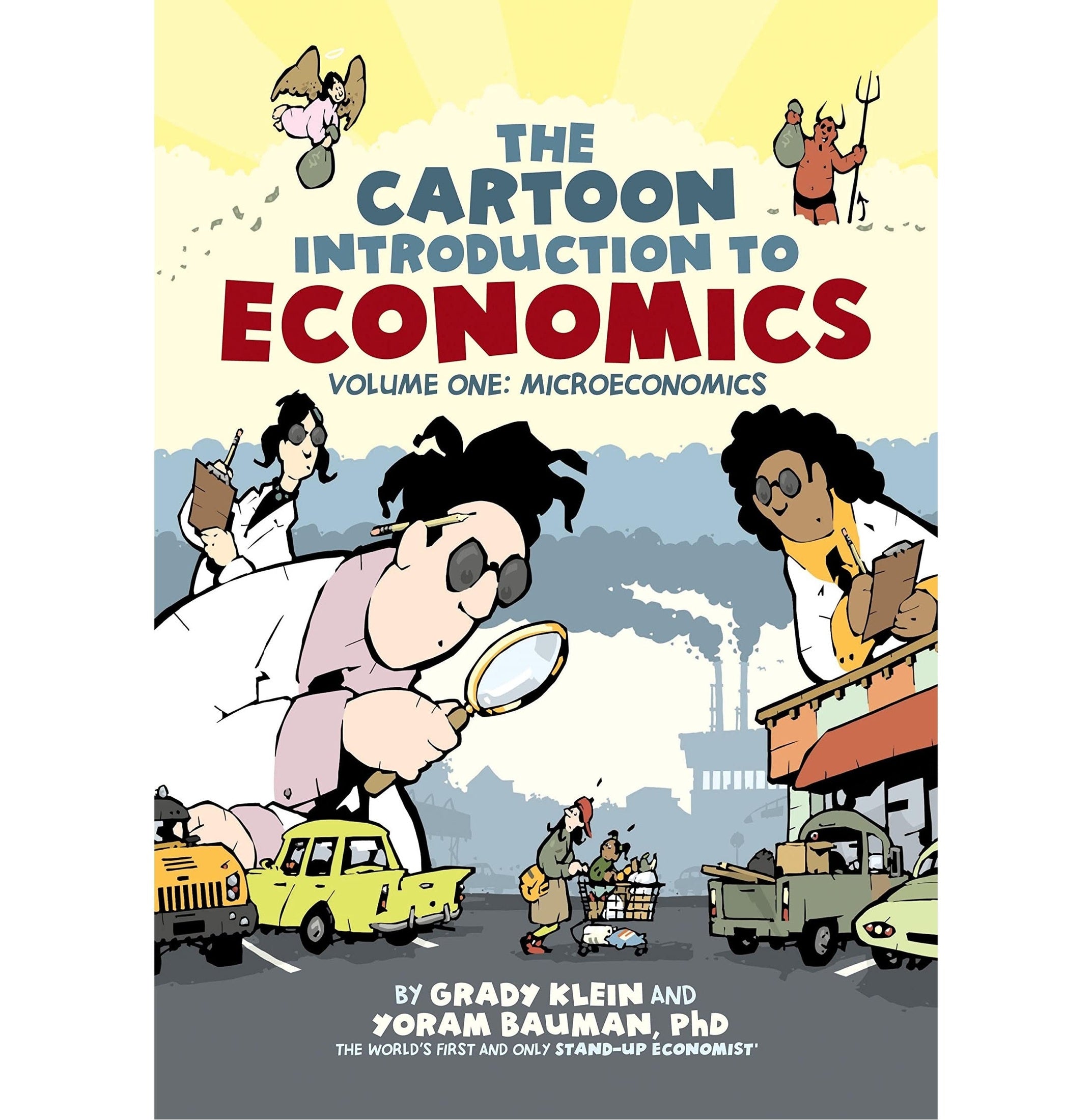 The Cartoon Introduction To Economics, Volume I: Microeconomics