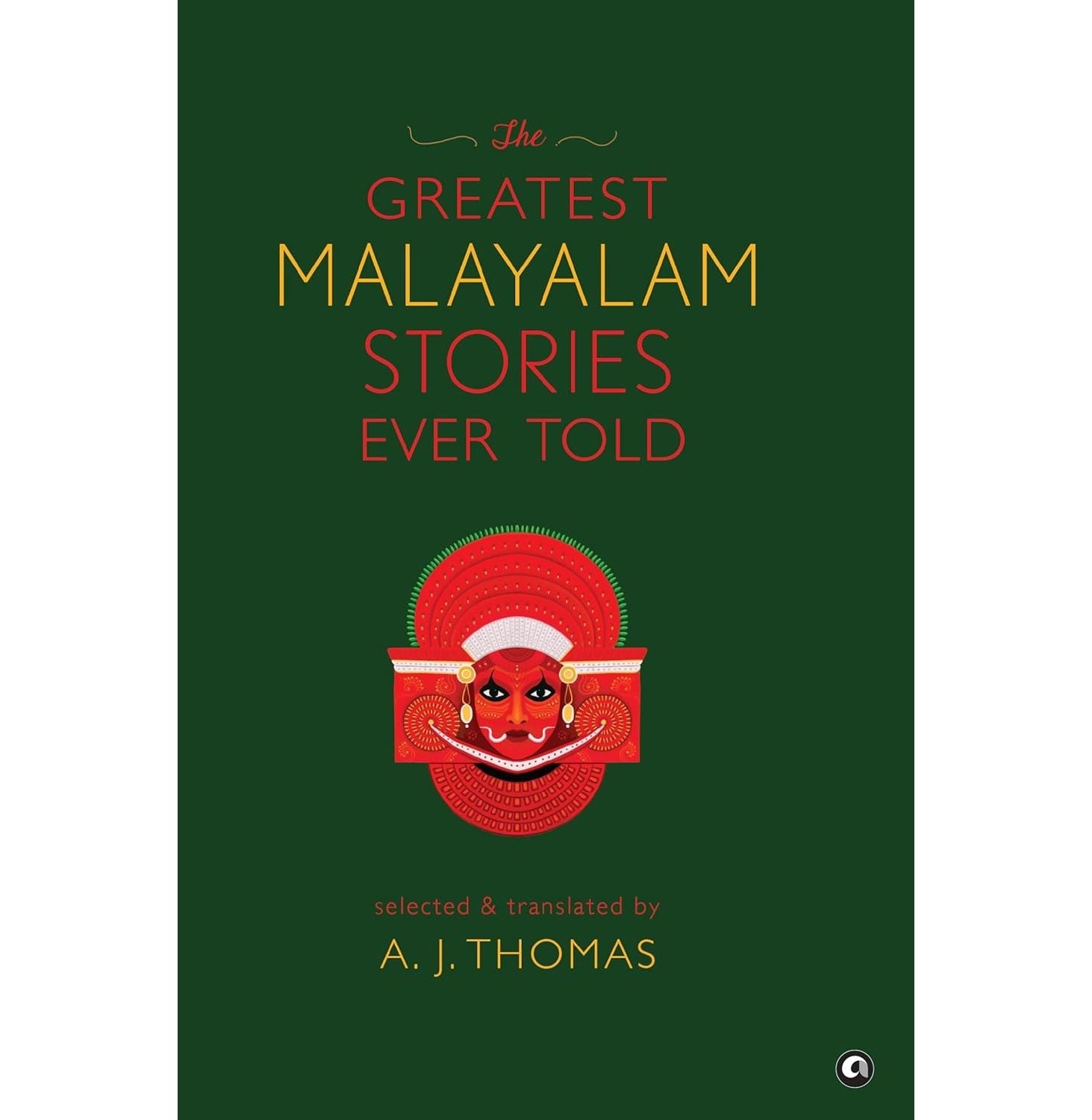 The Greatest Malayalam Stories Ever Told