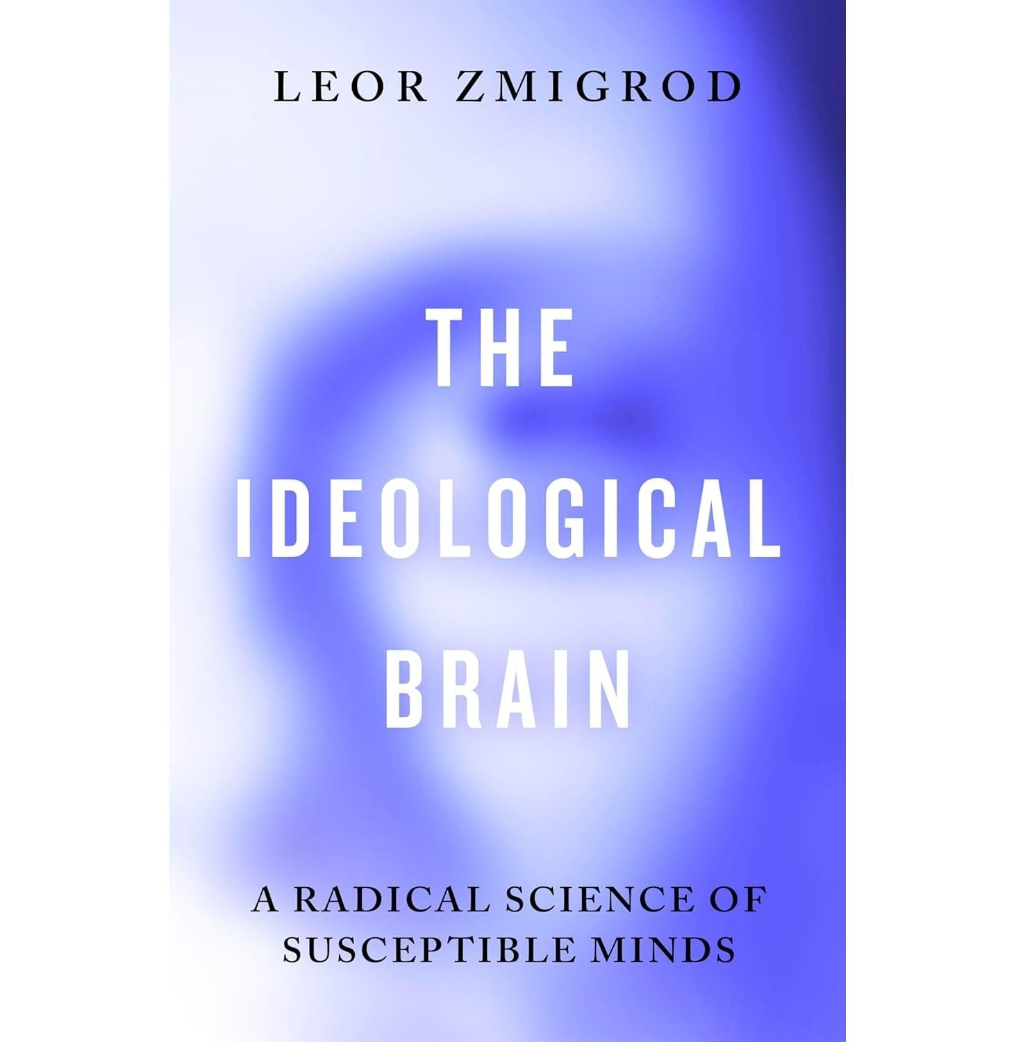 The Ideological Brain