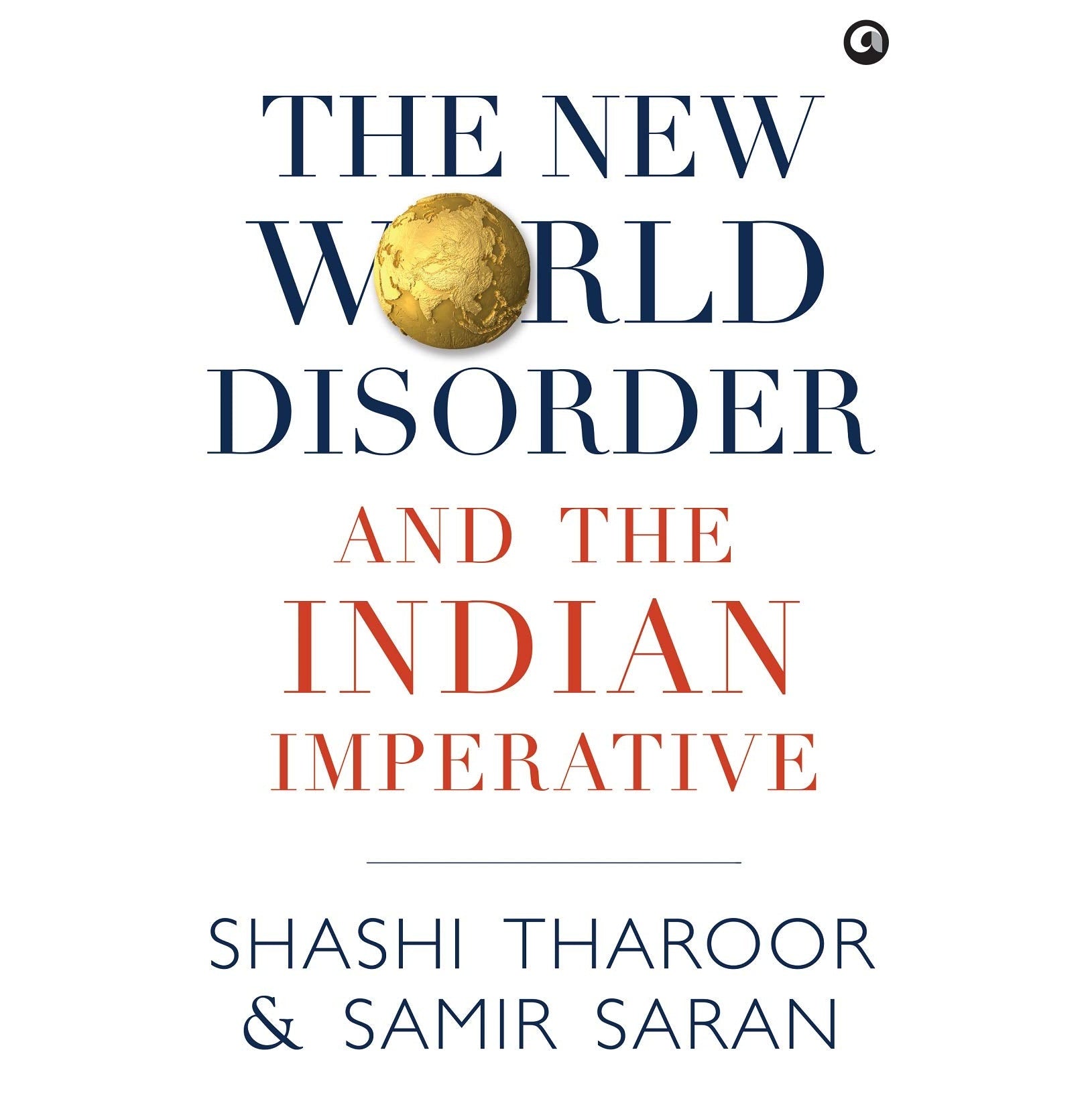 The New World Disorder And The Indian Imperative
