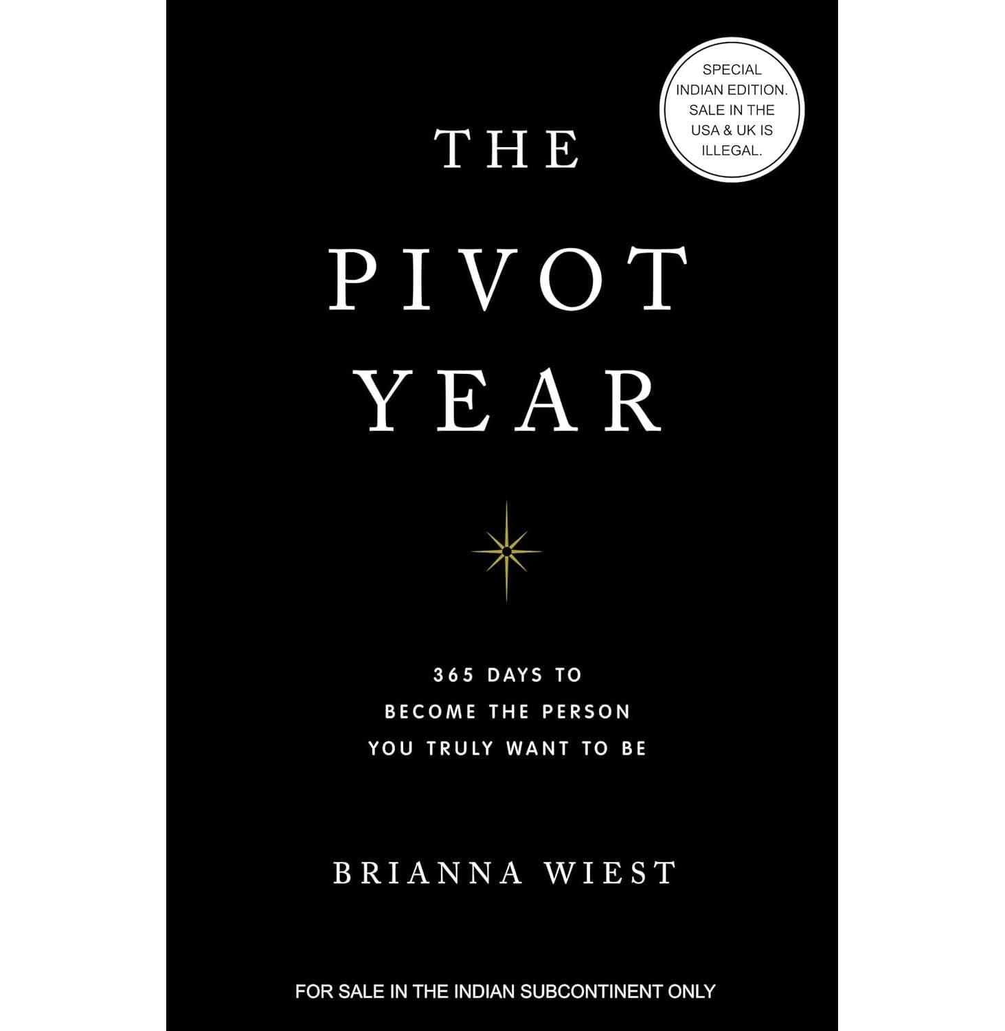 The Pivot Year: 365 Days To Become The Person You Truly Want To Be