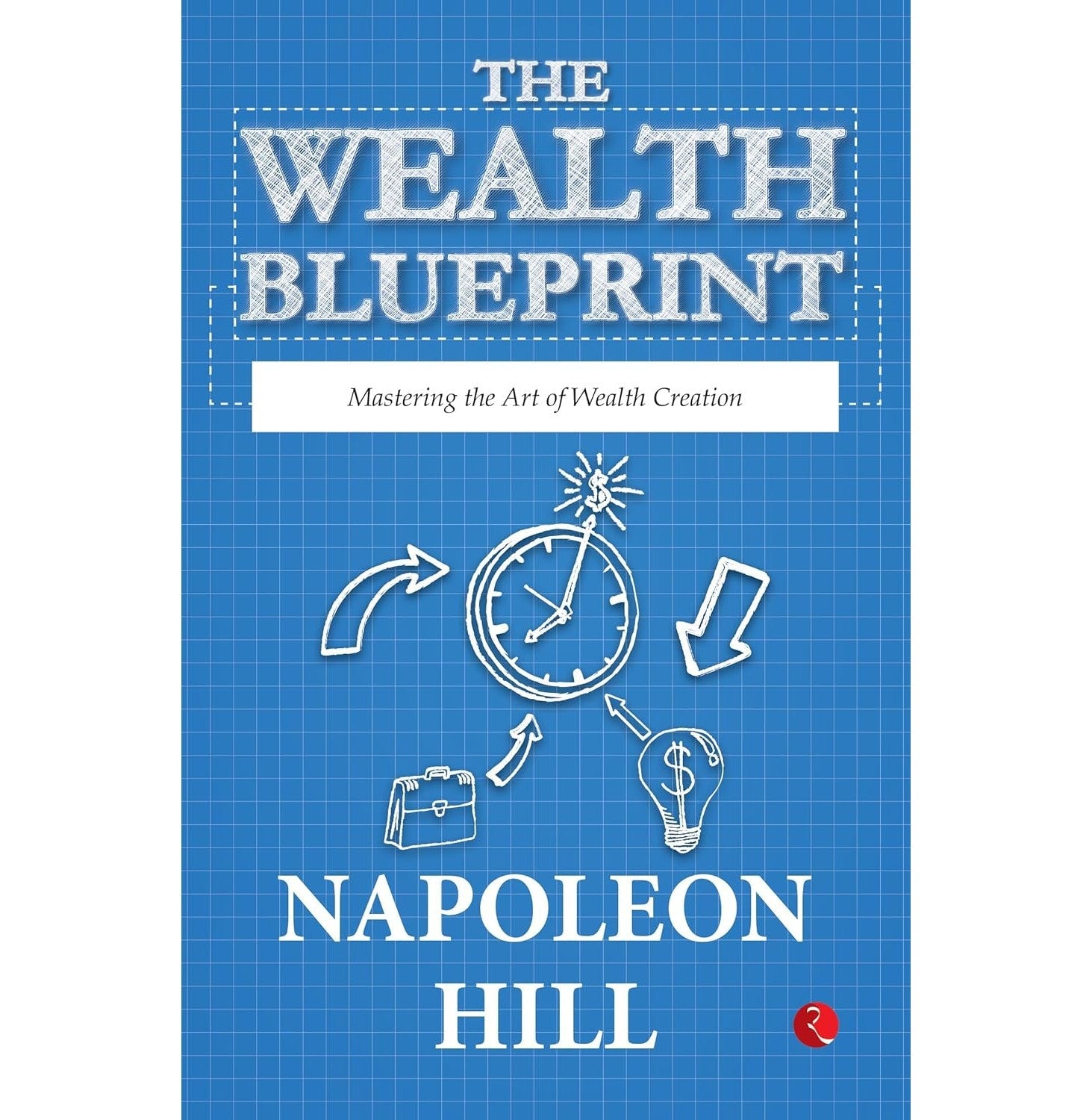 The Wealth Blueprint Mastering The Art Of Wealth Creation