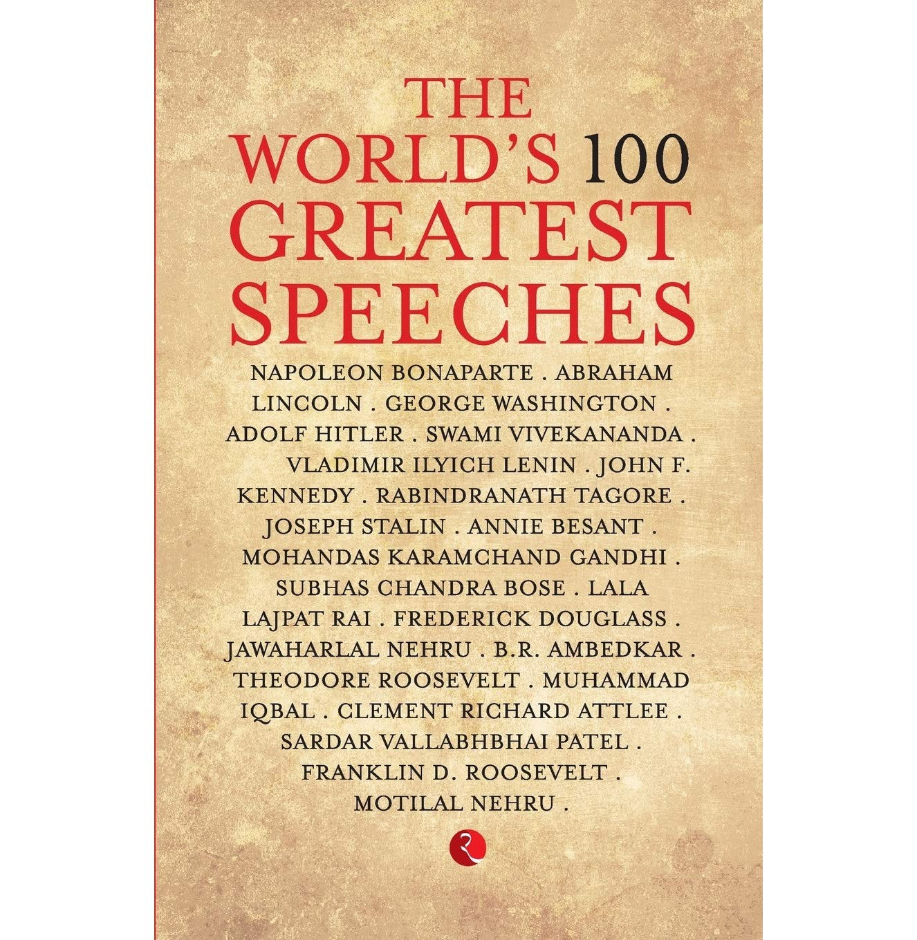 The Worlds 100 Greatest Speeches