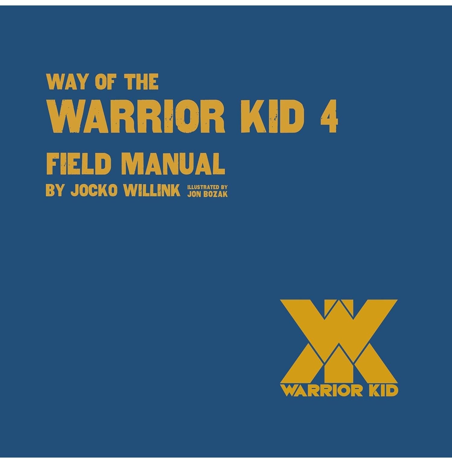 Way Of The Warrior Kid 4: Field Manual