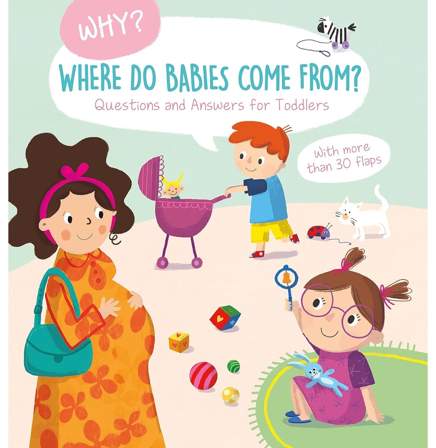 Why? Where Do Babies Come From?