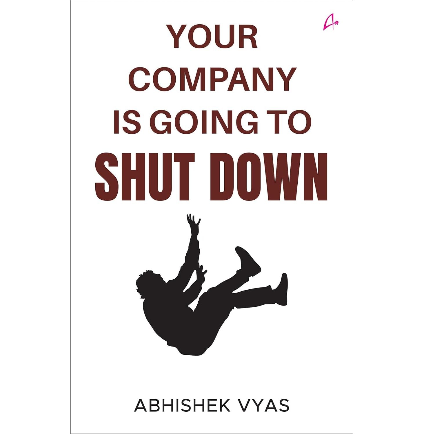 Your Company Is Going To Shut Down